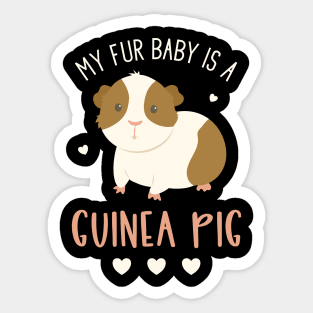 My Fur Baby Is A Guinea Pig Sticker